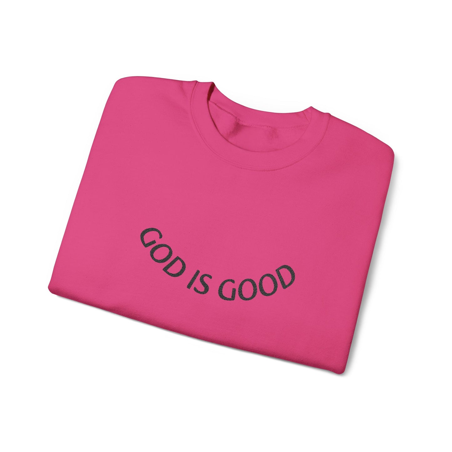 God Is Good Crewneck Sweatshirt