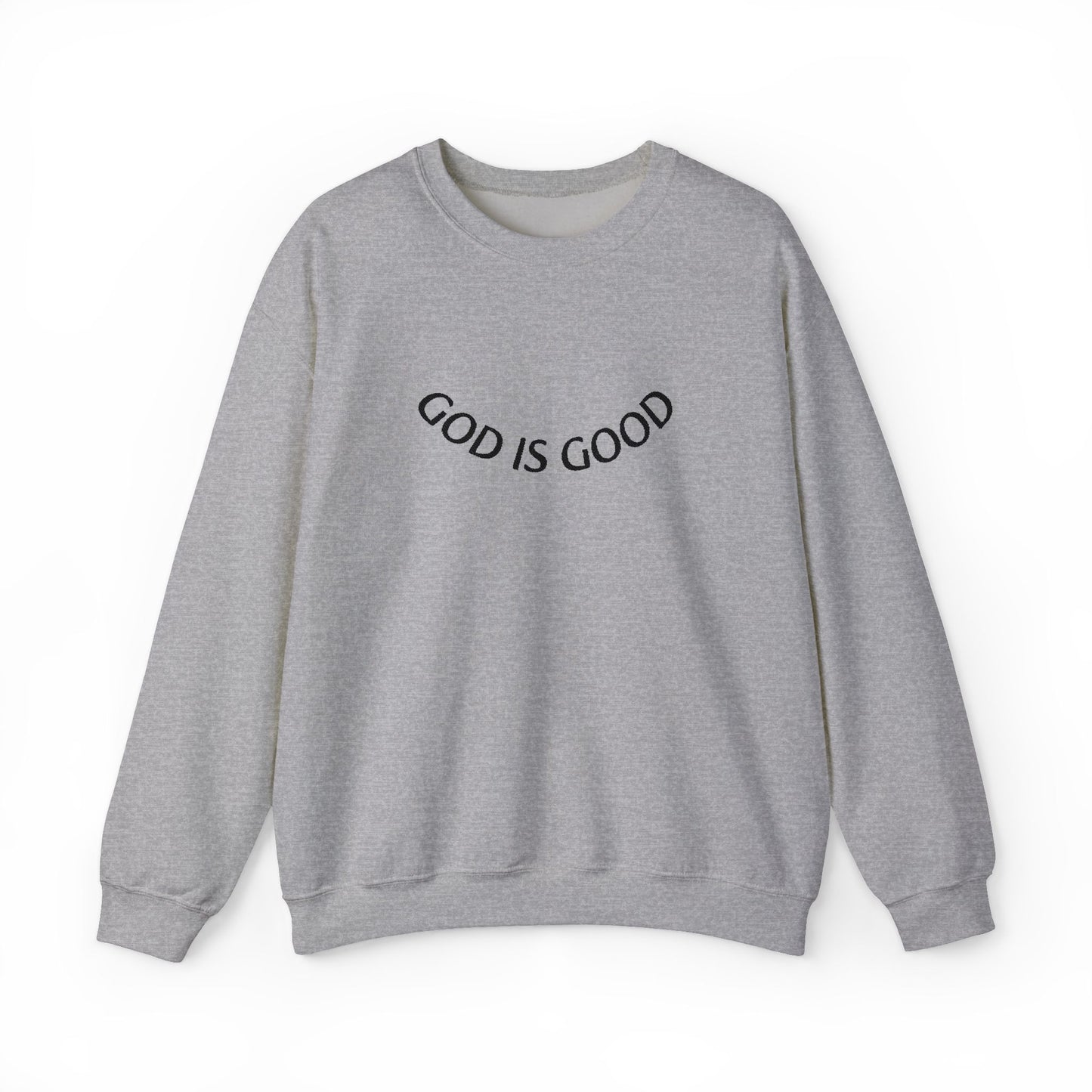 God Is Good Crewneck Sweatshirt