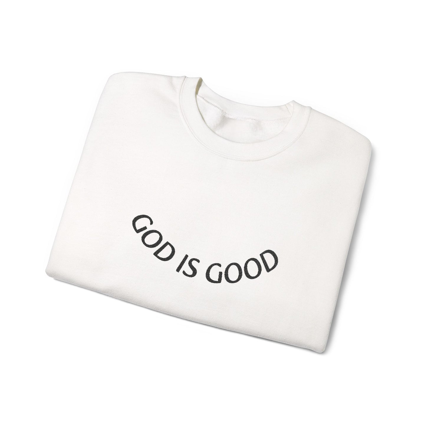 God Is Good Crewneck Sweatshirt