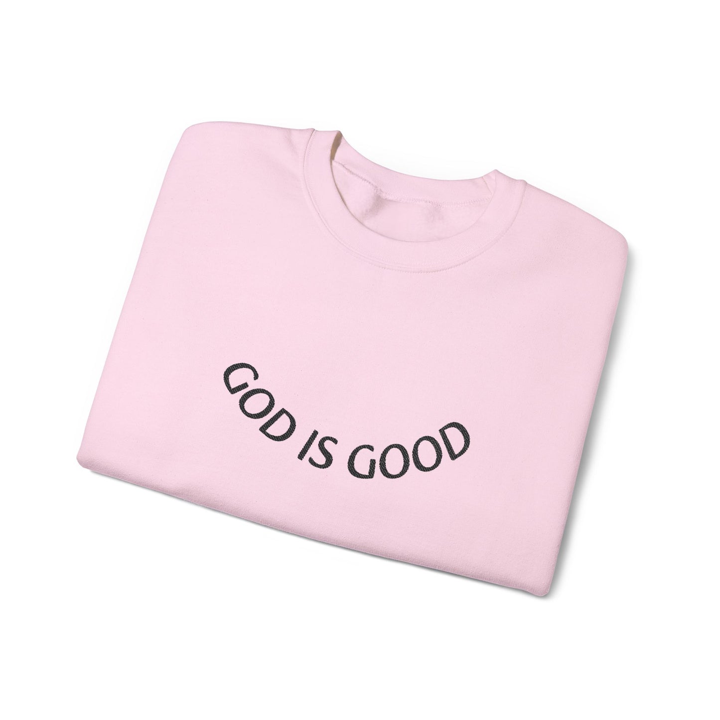 God Is Good Crewneck Sweatshirt